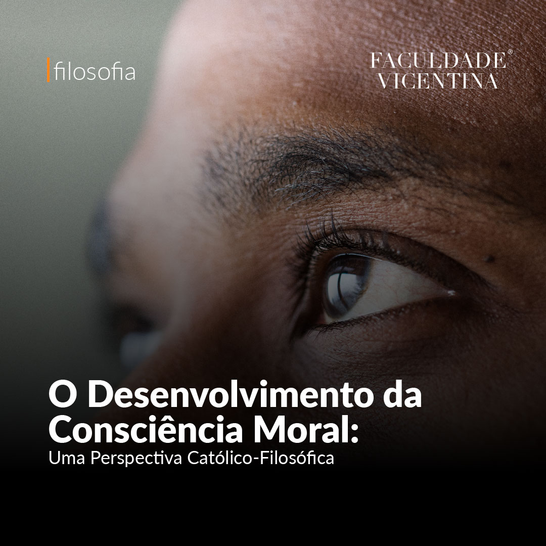 O Desenvolvimento da Consciência Moral: Uma Perspectiva Católico-Filosófica